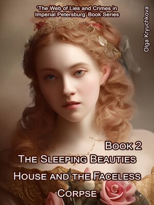 cover image of The Sleeping Beauties House and the Faceless Corpse